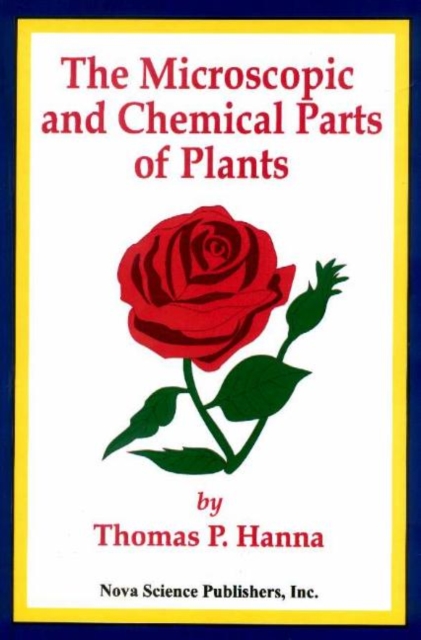 Microscopic & Chemical Parts of Plants, Hardback Book
