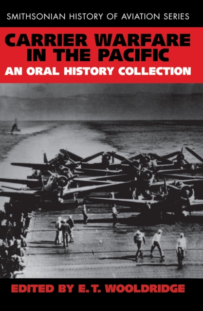 Carrier Warfare in the Pacific : An Oral History Collection, Paperback / softback Book