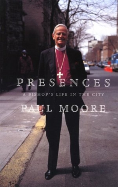 Presences : A Bishop's Life in the City, Paperback / softback Book