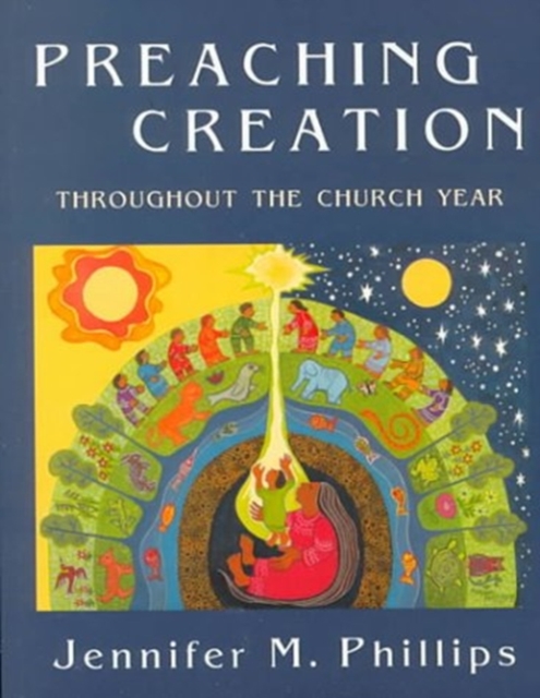 Preaching Creation : Throughout the Church Year, Paperback / softback Book