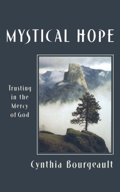 Mystical Hope : Trusting in the Mercy of God, Paperback / softback Book