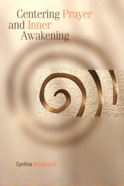 Centering Prayer and Inner Awakening, Paperback / softback Book