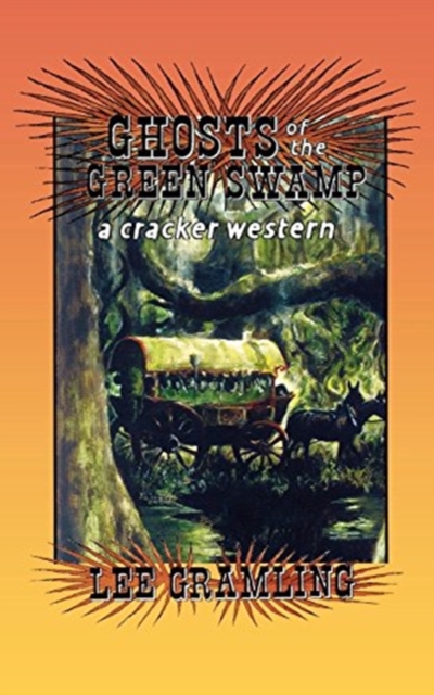 Ghosts of the Green Swamp, Hardback Book