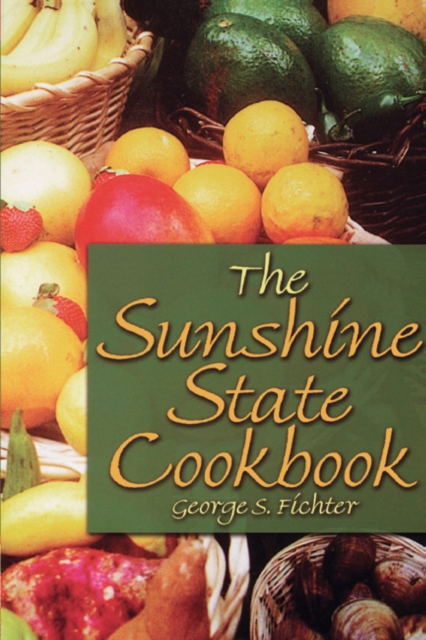 The Sunshine State Cookbook, Paperback / softback Book
