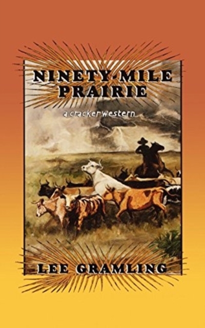 Ninety-Mile Prairie : A Cracker Western, Hardback Book