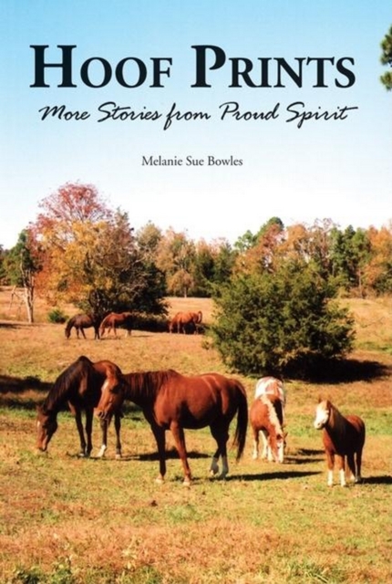 Hoof Prints : More Stories from Proud Spirit, Hardback Book