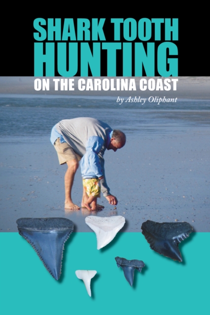 Shark Tooth Hunting on the Carolina Coast, Paperback / softback Book
