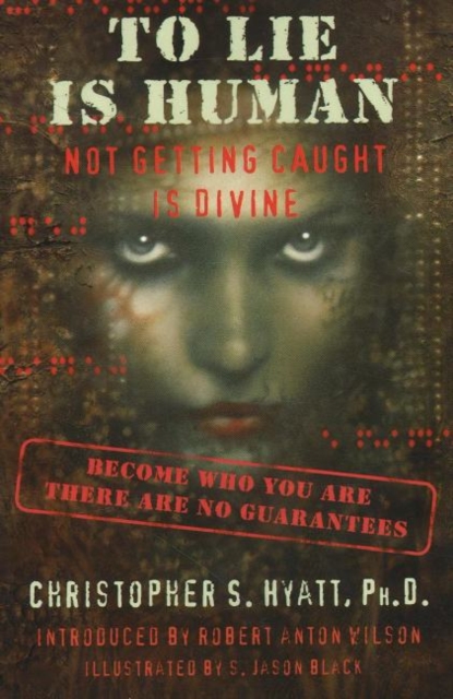To Lie is Human : Not Getting Caught is Divine, Paperback / softback Book