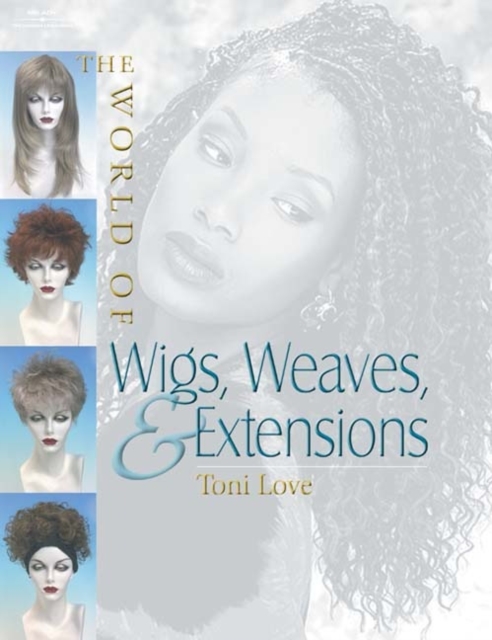 The World of Wigs, Weaves, and Extensions, Paperback / softback Book