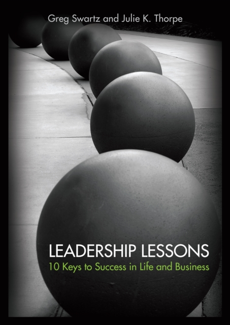 Leadership Lessons: 10 Keys to Success in Life and Business, Paperback / softback Book