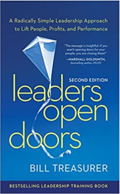 Leaders Open Doors (paperback) : A Radically Simple Leadership Approach to Lift People, Profits, and Performance, Paperback / softback Book