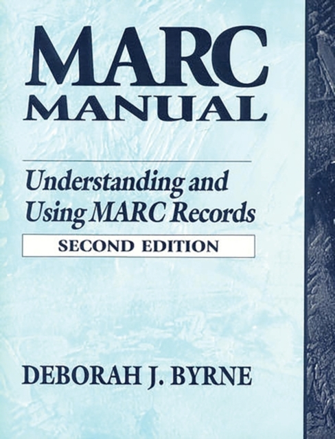 MARC Manual : Understanding and Using MARC Records, Paperback / softback Book