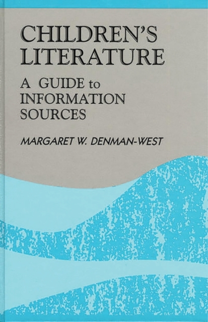 Children's Literature : A Guide to Information Sources, Hardback Book