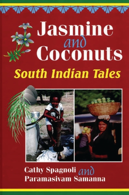 Jasmine and Coconuts : South Indian Tales, Hardback Book