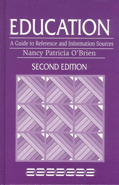 Education : A Guide to Reference and Information Sources, Hardback Book