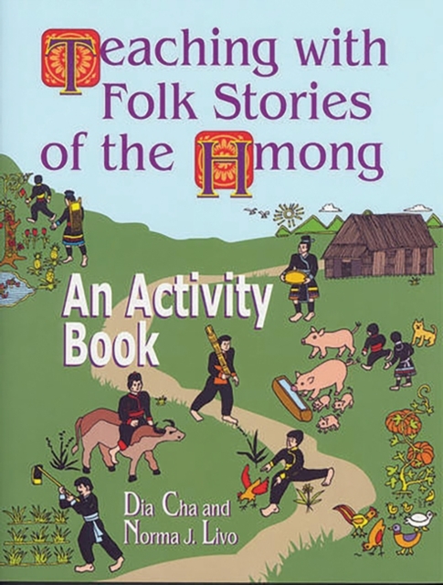 Teaching with Folk Stories of the Hmong : An Activity Book, Paperback / softback Book
