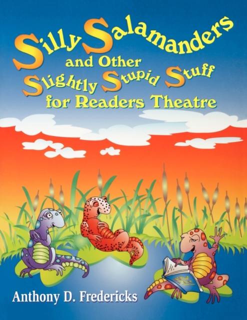 Silly Salamanders and Other Slightly Stupid Stuff for Readers Theatre, Paperback / softback Book