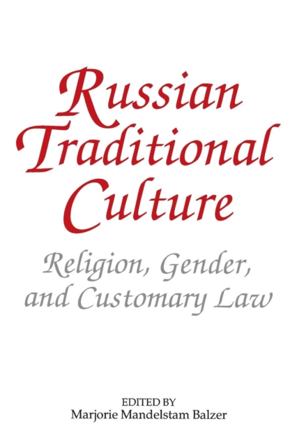 Russian Traditional Culture : Religion, Gender and Customary Law, Paperback / softback Book