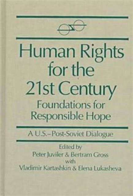 Human Rights for the 21st Century : Foundation for Responsible Hope, Hardback Book