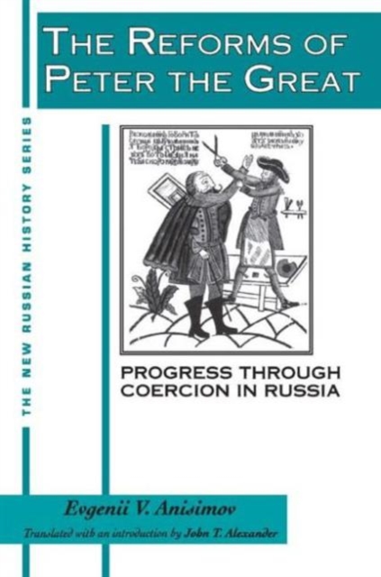 The Reforms of Peter the Great : Progress Through Violence in Russia, Paperback / softback Book