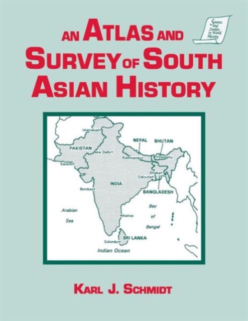 An Atlas and Survey of South Asian History, Paperback / softback Book