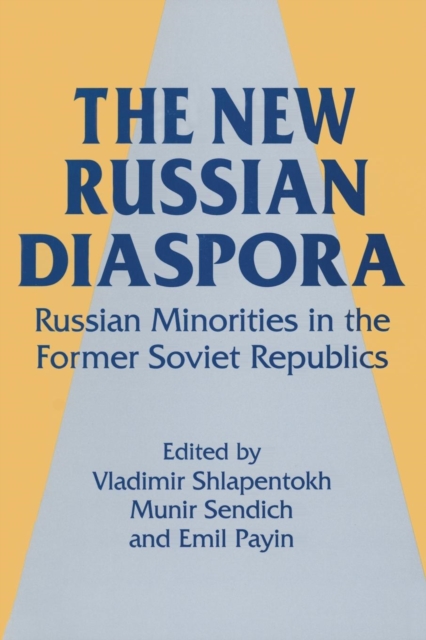 The New Russian Diaspora : Russian Minorities in the Former Soviet Republics, Paperback / softback Book