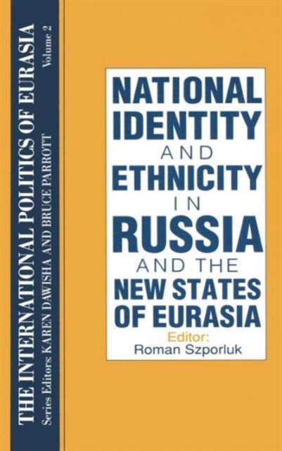 The International Politics of Eurasia: v. 2: The Influence of National Identity, Hardback Book