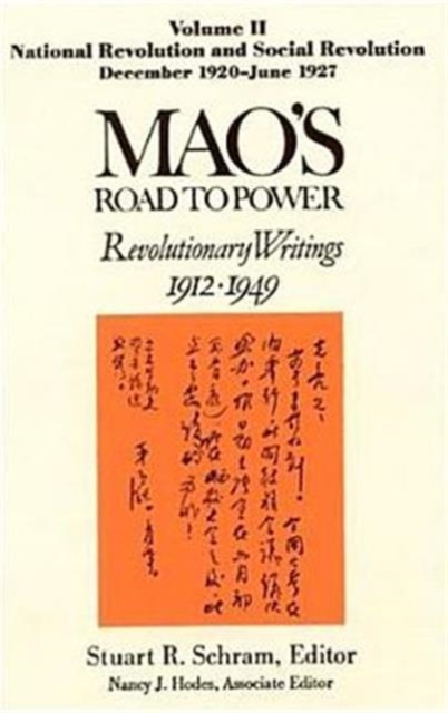 Mao's Road to Power: Revolutionary Writings, 1912-49: v. 2: National Revolution and Social Revolution, Dec.1920-June 1927 : Revolutionary Writings, 1912-49, Hardback Book