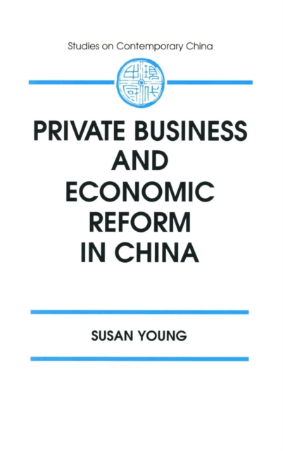 Private Business and Economic Reform in China, Hardback Book