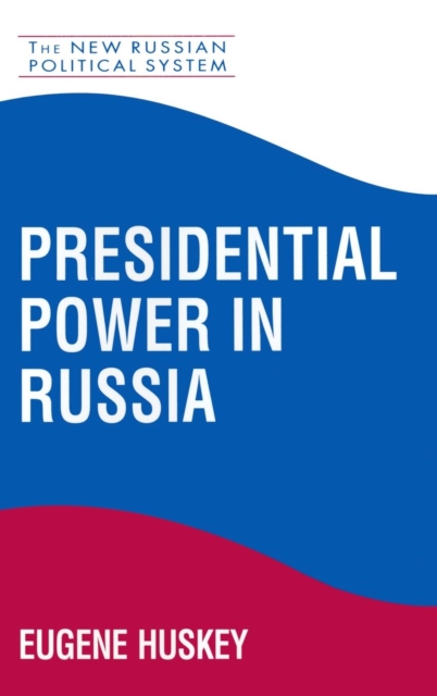 Presidential Power in Russia, Hardback Book