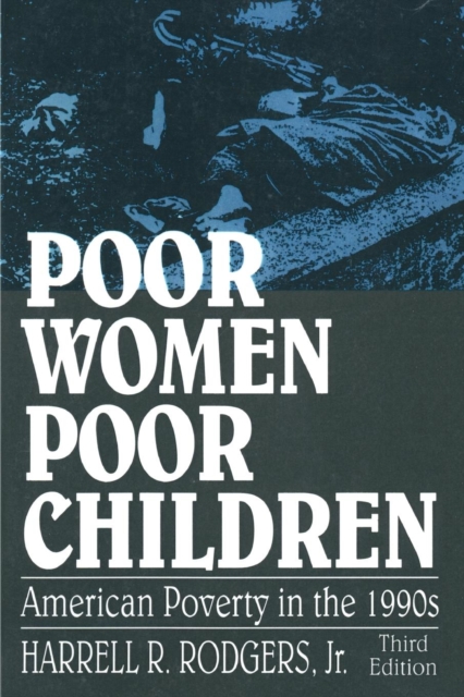 Poor Women, Poor Children : American Poverty in the 1990s, Paperback / softback Book