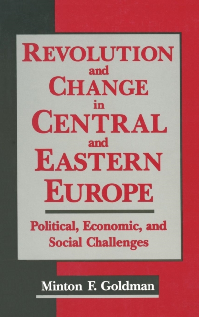 Revolution and Change in Central and Eastern Europe : Political, Economic and Social Challenges, Hardback Book