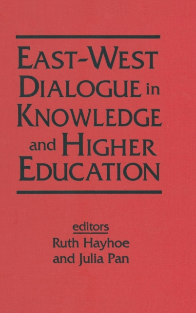 East-West Dialogue in Knowledge and Higher Education, Hardback Book