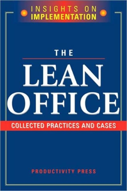 The Lean Office : Collected Practices and Cases, Paperback / softback Book