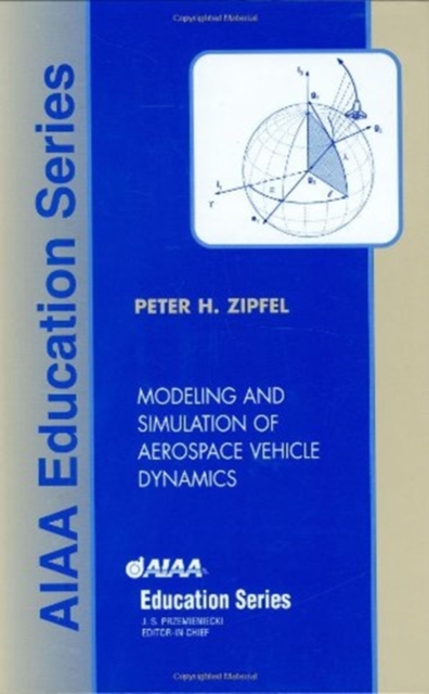 Modeling and Simulation of Aerospace Vehicle Dynamics, Hardback Book