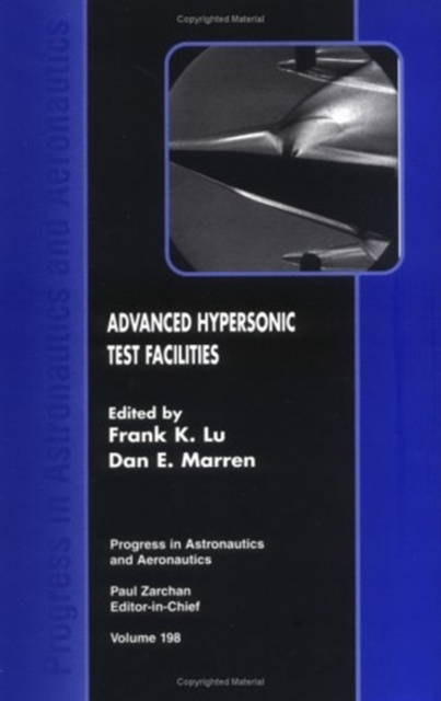 Advanced Hypersonic Test Facilities, Hardback Book