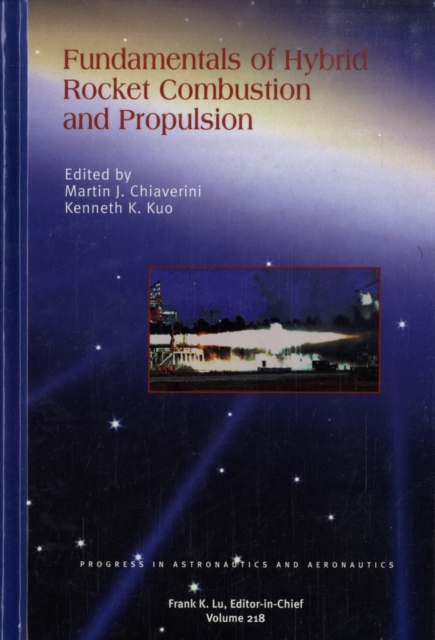 Fundamentals of Hybrid Rocket Combustion and Propulsion, Hardback Book