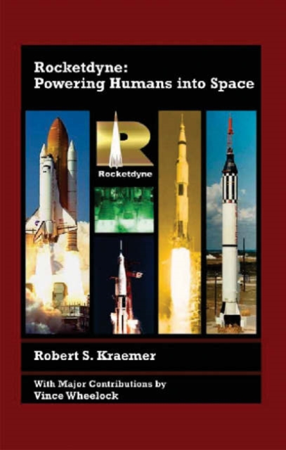 Rocketdyne : Powering Humans into Space, Paperback / softback Book
