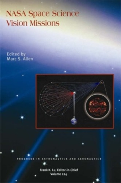 NASA Space Science Vision Missions, Hardback Book