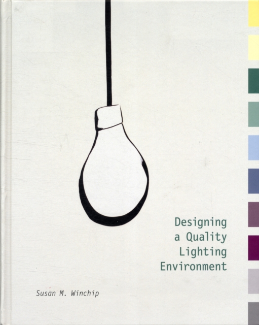 Designing a Quality Lighting Environment, Hardback Book