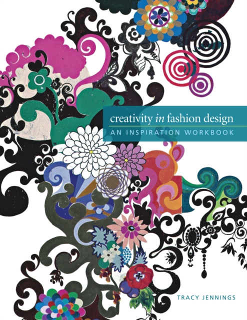 Creativity in Fashion Design : An Inspiration Workbook, Paperback / softback Book