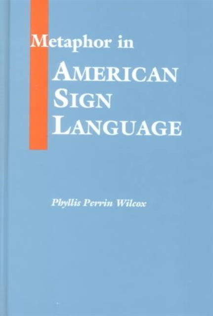 Metaphor in American Sign Language, Hardback Book
