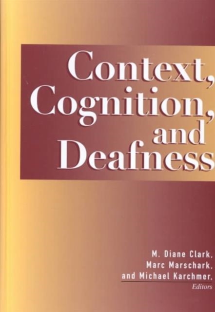 Context, Cognition and Deafness : An Introduction, Hardback Book