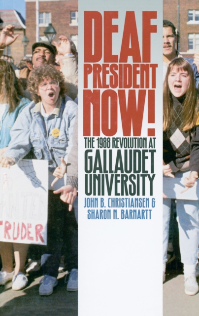 Deaf President Now! : The 1988 Revolution at Gallaudet University, EPUB eBook