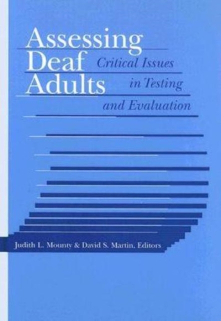 Assessing Deaf Adults : Critical Issues in Testing and Evaluation, Hardback Book