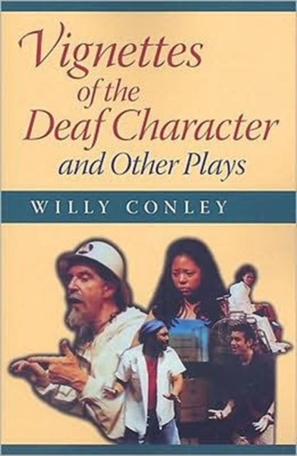 Vignettes of the Deaf Character and Other Plays, Paperback / softback Book