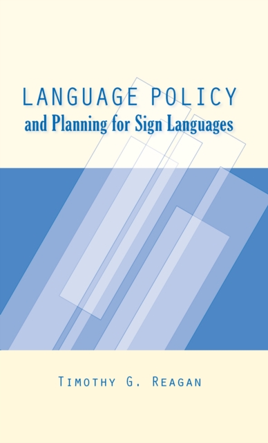 Language Policy and Planning for Sign Languages, PDF eBook