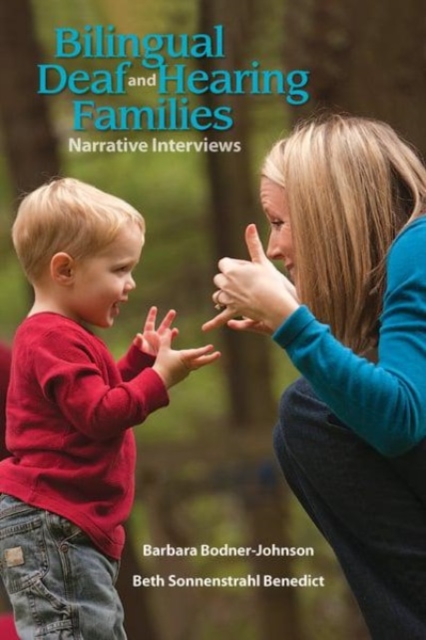 Bilingual Deaf and Hearing Families - Narrative Interviews, Hardback Book