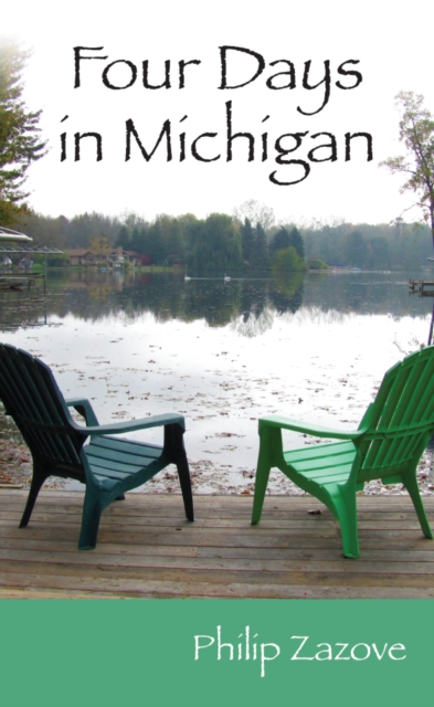 Four Days in Michigan : A Novel, PDF eBook