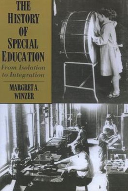 The History of Special Education - from Isolation to Integration, Paperback / softback Book
